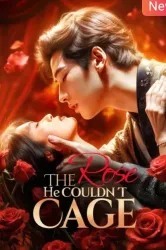 Poster of The Rose He Couldn’t Cage Chinese Drama