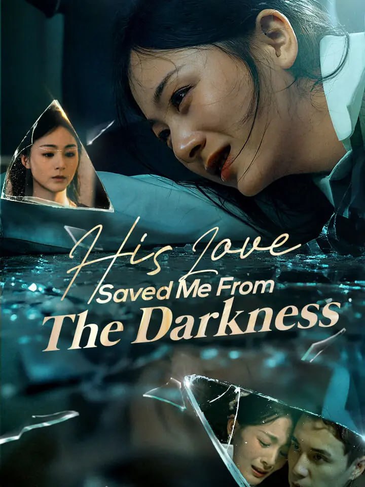 Poster of His Love Saved Me From The Darkness Chinese Drama