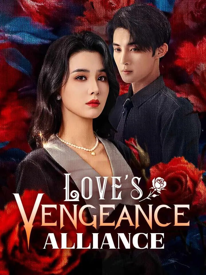 Poster of Love's Vengeance Alliance Chinese Drama