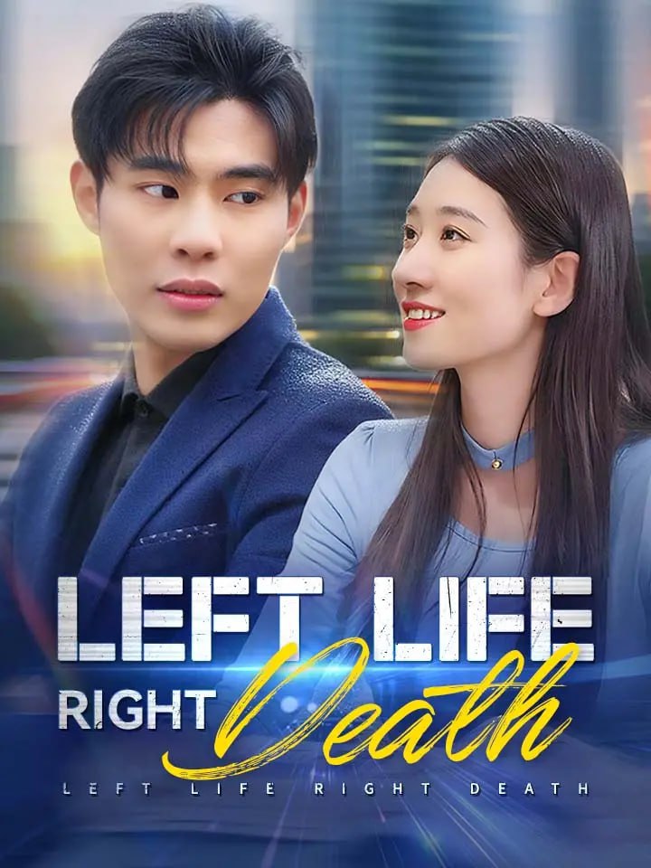 Poster of Left Life Right Death Chinese Drama
