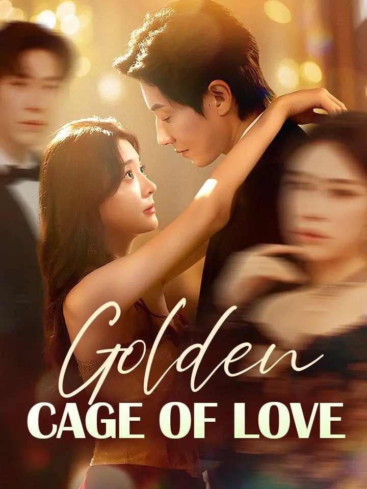 Poster of Golden Cage of Love Chinese Drama